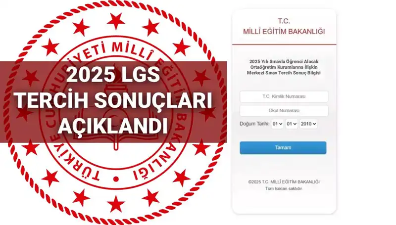 2025 LGS Tercih Sonuçları Açıklandı: Lise Boş Kontenjanlar ve Puanlar
