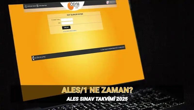 2025 ALES/1 Sınavı Ne Zaman? ÖSYM Tarihleri ve Süre Ayrıntıları