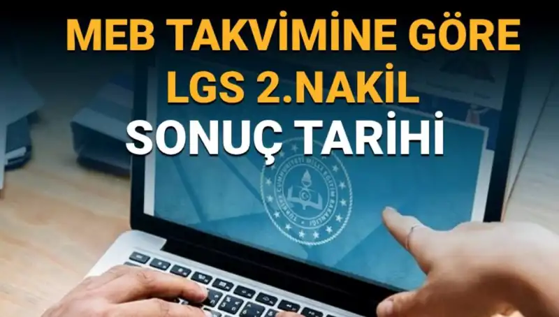 LGS 2. Nakil Süreci: 3. Tercihlerin Son Tarihi Nedir?