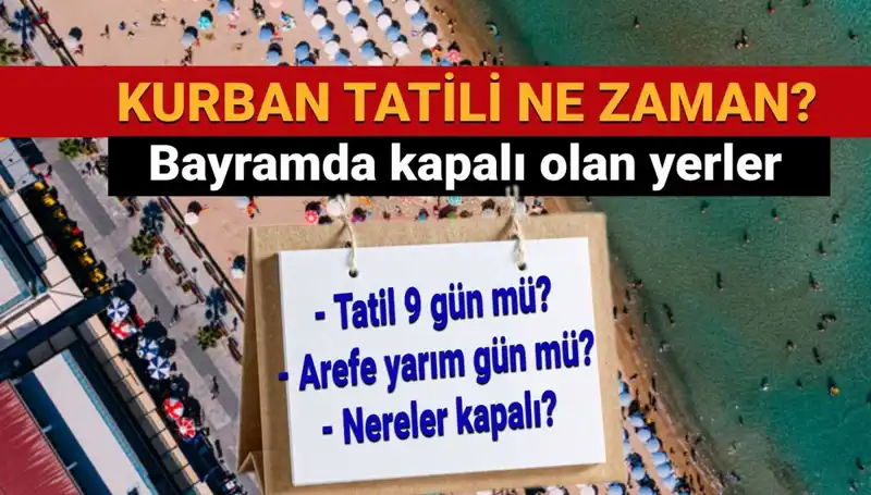 Kurban Bayramı Tatili Ne Zaman? Uzatıldı mı Sorularına Cevap!
